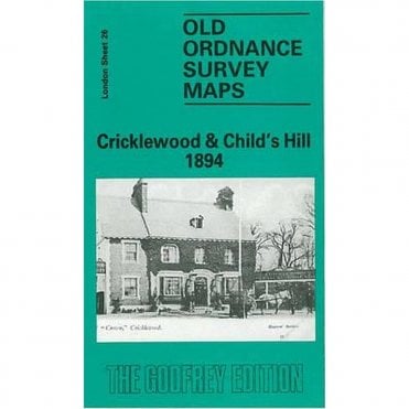 Cricklewood & Child's Hill 1894 (London Sheet 26.2) - Old OS Maps