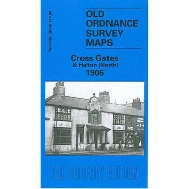 Cross Gates & Halton (North) 1906 (Yorkshire Sheet 218.04) - Old OS Maps