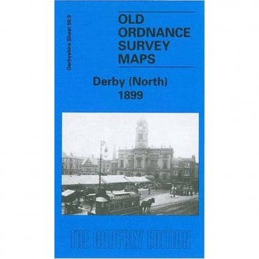 Derby (North) 1899 (Derbyshire Sheet 50.09a) - Old OS Maps