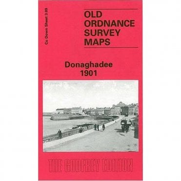 Donaghadee 1901 (County Down Sheet 3.09) - Old OS Maps
