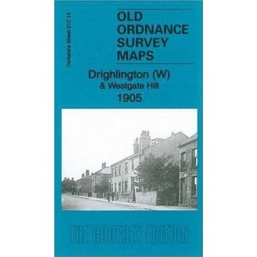 Drighlington (West) & Westgate Hill 1905 (Yorkshire Sheet 217.14) - Old OS Maps