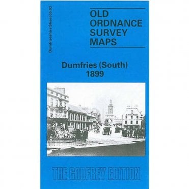 Dumfries (South) 1899 (Dumfries Sheet 55.03) - Old OS Maps