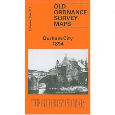 Durham City 1894 (County Durham Sheet 27.01) - Old OS Maps