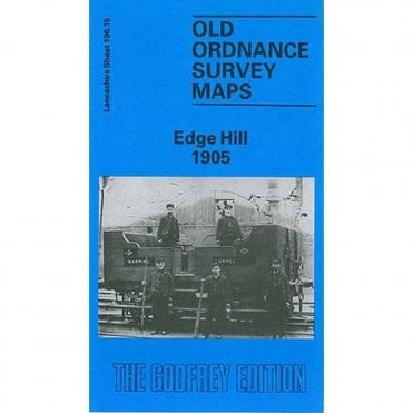 Edge Hill 1905 (Lancashire Sheet 106.15) - Old OS Maps