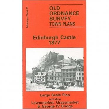 Edinburgh Castle 1877 (Edinburgh Large Scale Sheet 35) - Old OS Maps