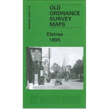 Elstree 1895 (Middlesex Sheet 6.05) - Old OS Maps