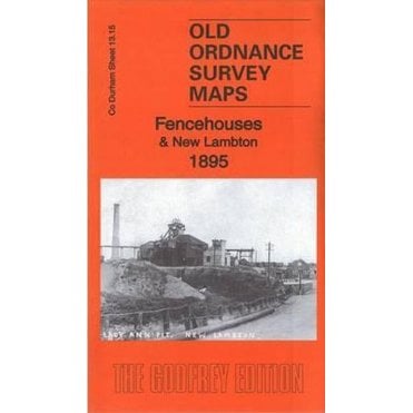 Fencehouses & New Lambton 1895 (County Durham Sheet 13.15) - Old OS Maps