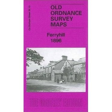 Ferryhill 1896 (County Durham Sheet 35.10) - Old OS Maps