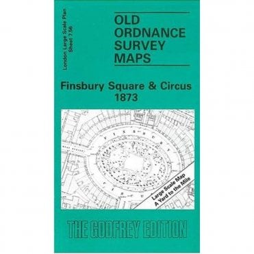 Finsbury Square & Circus 1873 (London Large Scale Sheet 7.56) - Old OS Maps