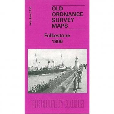 Folkestone 1906 (Kent Sheet 75.10) - Old OS Maps