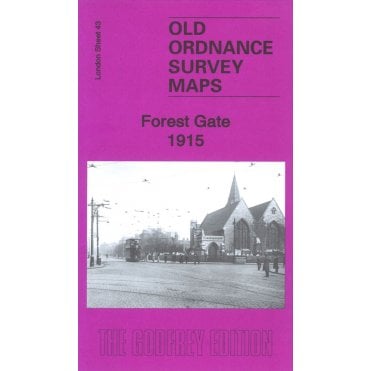 Forest Gate 1915 (London Sheet 43.3) - Old OS Maps