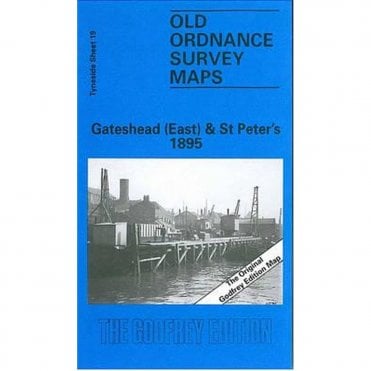 Gateshead (East) & St Peter's 1895 (Tyneside Sheet 19a) - Old OS Maps