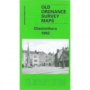 Glastonbury 1902 (Somerset Sheet 52.07) - Old OS Maps