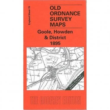 Goole, Howden & District 1895 (Inch To The Mile Sheet 79) - Old OS Maps
