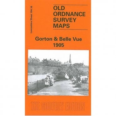 Gorton & Belle Vue 1905 (Lancashire Sheet 104.16b) - Old OS Maps
