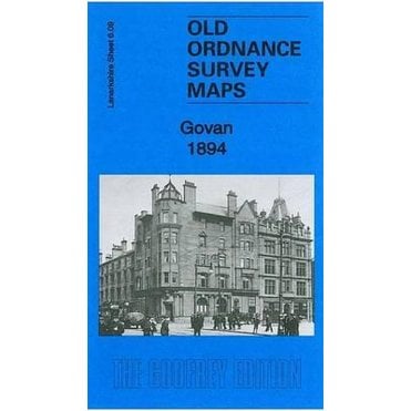 Govan 1894 (Lanarkshire Sheet 6.09a) - Old OS Maps