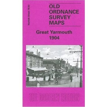 Great Yarmouth 1904 (Norfolk Sheet 78.03) - Old OS Maps