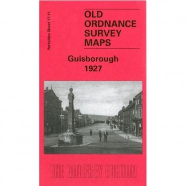 Guisborough 1927 (Yorkshire Sheet 17.11) - Old OS Maps
