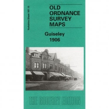 Guiseley 1906 (Yorkshire Sheet 187.13) - Old OS Maps