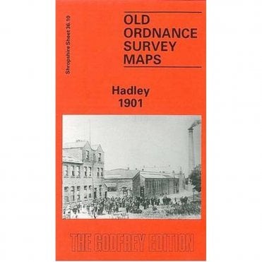 Hadley 1901 (Shropshire Sheet 36.10) - Old OS Maps