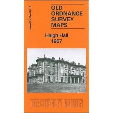 Haigh Hall 1907 (Lancashire Sheet 85.16) - Old OS Maps