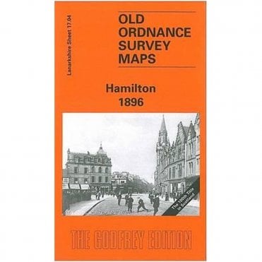 Hamilton 1896 (Lanarkshire Sheet 17.04) - Old OS Maps