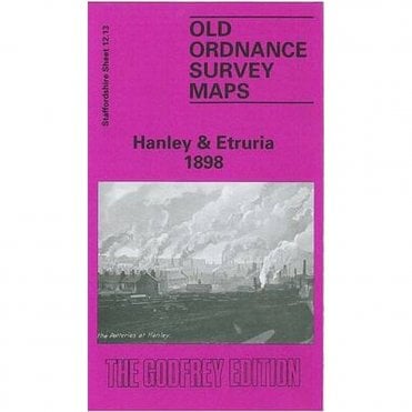 Hanley & Etruria 1898 (Staffordshire Sheet 12.13b) - Old OS Maps