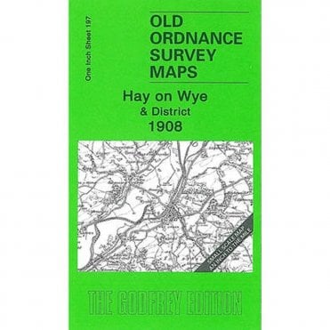 Hay on Wye & District 1908 (Inch To The Mile Sheet 197) - Old OS Maps