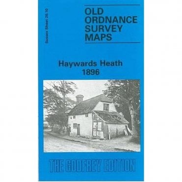 Haywards Heath 1896 (Sussex Sheet 26.10) - Old OS Maps