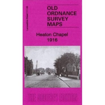 Heaton Chapel 1916 (Lancashire Sheet 111.08b) - Old OS Maps