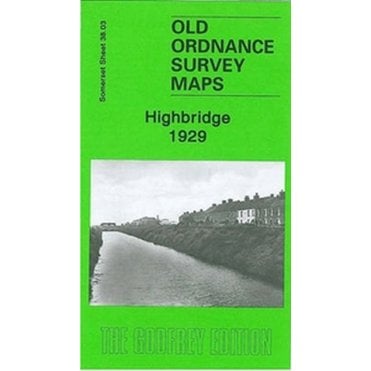 Highbridge 1929 (Somerset Sheet 38.03) - Old OS Maps