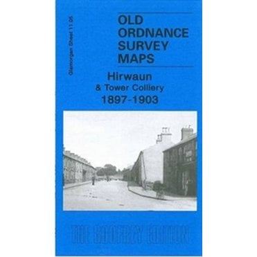 Hirwaun & Tower Colliery 1897-1903 (Glamorgan Sheet 11.05) - Old OS Maps