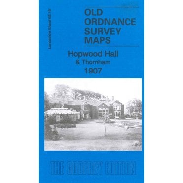 Hopwood Hall 1907 (Lancashire Sheet 88.16) - Old OS Maps