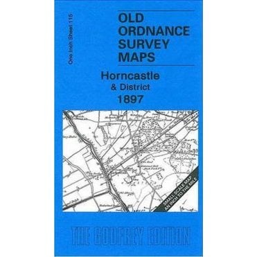 Horncastle & District 1897 (Inch To The Mile Sheet 115) - Old OS Maps