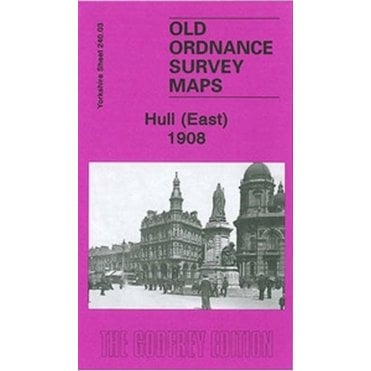 Hull (East) 1908 (Yorkshire Sheet 240.03b) - Old OS Maps