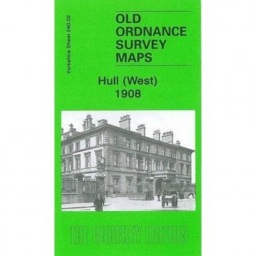 Hull (West) 1908 (Yorkshire Sheet 240.02b) - Old OS Maps