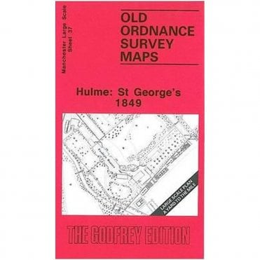 Hulme: St George's 1849 (Manchester Large Scale Sheet 37) - Old OS Maps