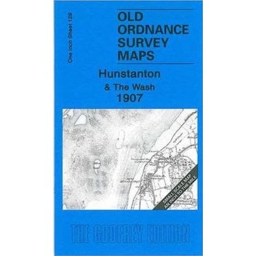 Hunstanton & The Wash 1907 (Inch To The Mile Sheet 129) - Old OS Maps