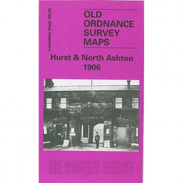 Hurst & North Ashton 1906 (Lancashire Sheet 105.03) - Old OS Maps