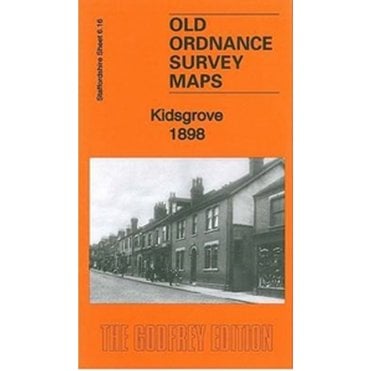 Kidsgrove 1898 (Staffordshire Sheet 06.16) - Old OS Maps