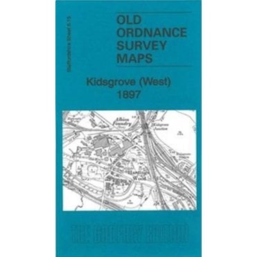 Kidsgrove (West) 1897 (Staffordshire Sheet 06.15) - Old OS Maps