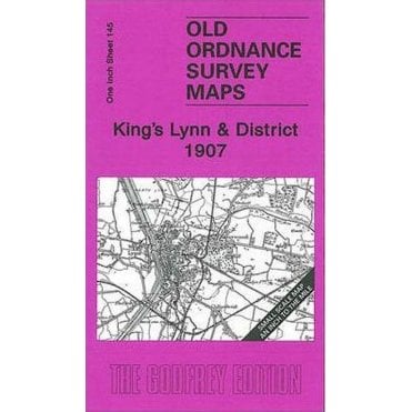 King's Lynn & District 1907 (Inch To The Mile Sheet 145) - Old OS Maps