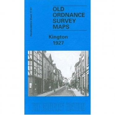 Kington 1927 (Herefordshire Sheet 17.07) - Old OS Maps