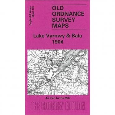 Lake Vyrnwy & Bala 1904 (Inch To The Mile Sheet 136) - Old OS Maps