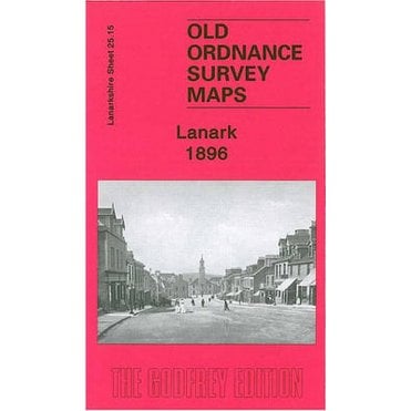 Lanark 1896 (Lanarkshire Sheet 25.15) - Old OS Maps