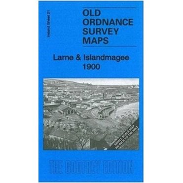 Larne & Islandmagee 1900 (Ireland Sheet 21) - Old OS Maps