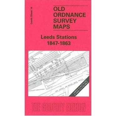 Leeds Stations 1847-63 (Leeds Large Scale Plan Sheet 14) - Old OS Maps