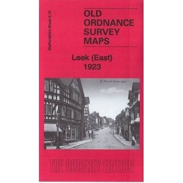 Leek (East) 1923 (Staffordshire Sheet 08.10) - Old OS Maps