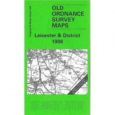 Leicester & District 1906 (Inch To The Mile Sheet 156) - Old OS Maps