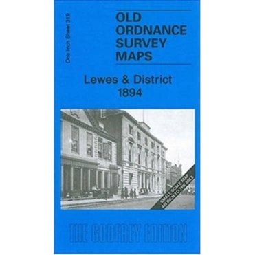 Lewes & District 1894 (Inch To The Mile Sheet 319) - Old OS Maps